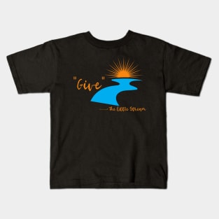 Give Said the Little Stream Kids T-Shirt